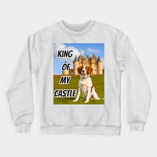 King of My Castle Brittany Dog Crewneck Sweatshirt